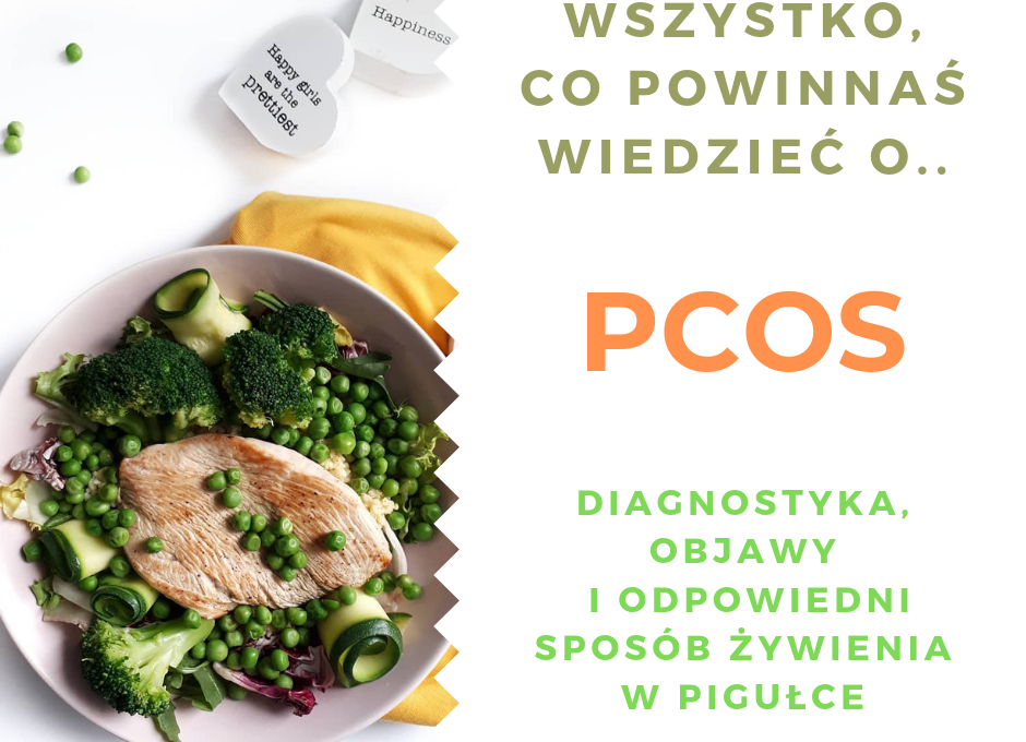 PCOS – wszystko co musisz wiedzieć o diagnostyce, objawach i diecie